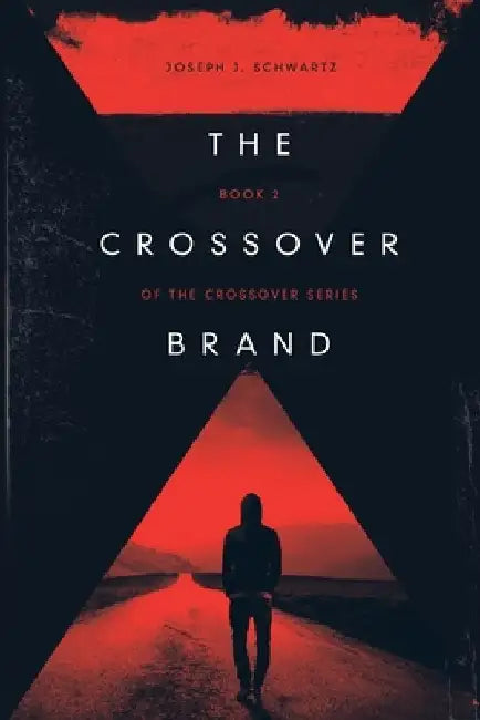 The Crossover Brand by Joseph Schwartz