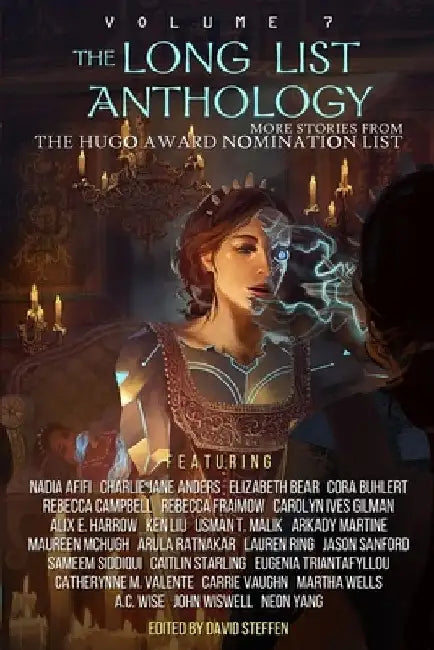The Long List Anthology Volume 7: More Stories From the Hugo Award Nomination List by Ken Liu