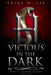 Vicious in the Dark by Trina M. Lee