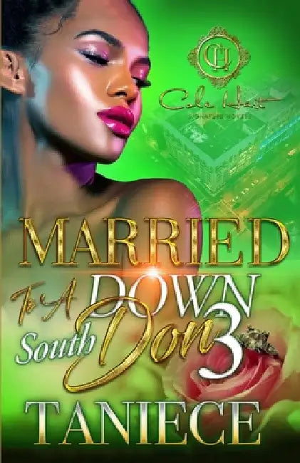 Married To A Down South Don 3: The Finale by Taniece