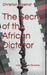 The Secret of the African Dictator: Inspired by real-life events. by Christian Filostrat