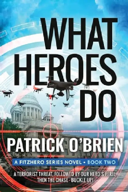 What Heroes Do by Patrick O'Brien