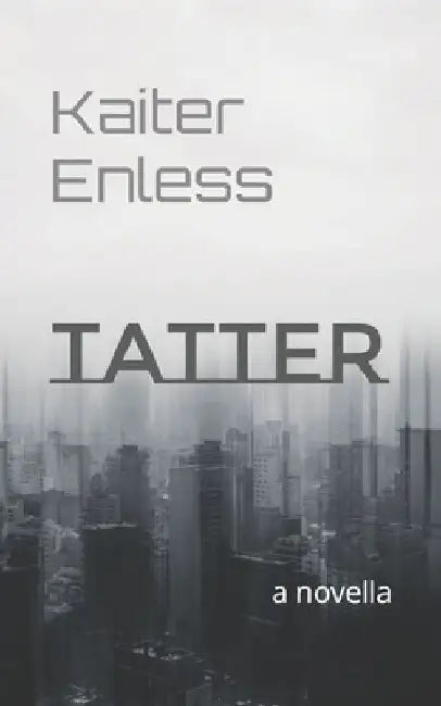 Tatter by Kaiter Enless