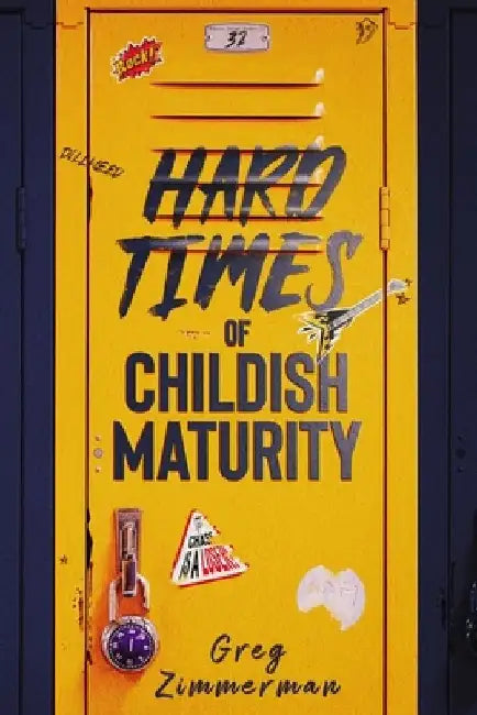 Hard Times of Childish Maturity by Greg Zimmerman