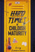 Hard Times of Childish Maturity by Greg Zimmerman
