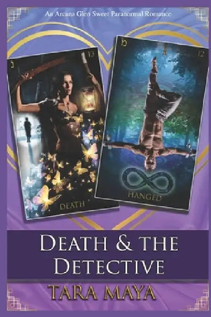 Death and the Detective: An Arcana Glen Paranormal Romance - Major Arcana Series - Book 7 by Tara Maya