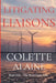 Litigating Liaisons: Book Five The Martinique Files by Colette Alaine