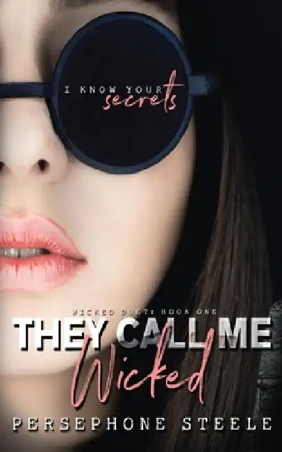 They Call Me Wicked by Persephone Steele