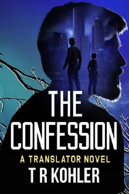 The Confession: A Suspense Thriller by Tr Kohler