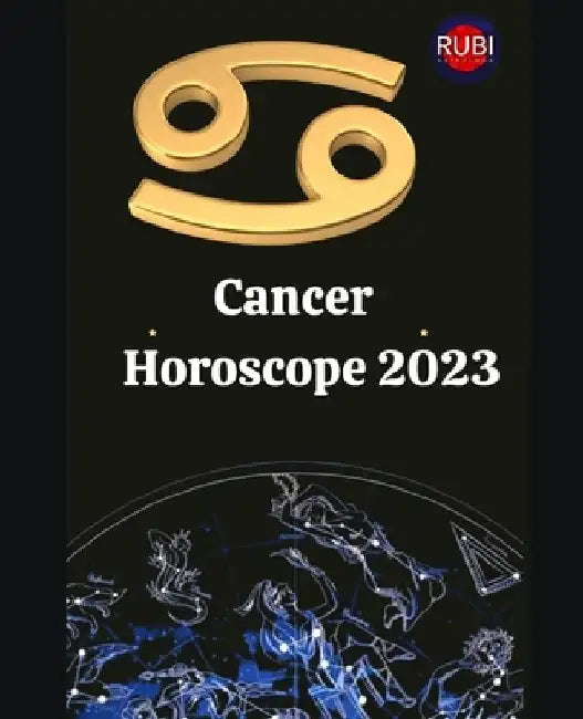 Cancer. Horoscope 2023 by Alina a. Rubi