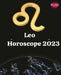 Leo. Horoscope 2023 by Angeline A. Rubi