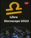 Libra. Horoscope 2023 by Alina a. Rubi