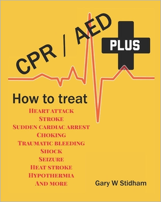 CPR / AED Plus by Gary W. Stidham