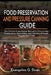 Food Preservation and Pressure Canning Guide: The Concise Instructional Manual to Dehydrating, Preservation, Fermenting, and Canning of Meats, Veggies by Evangeline G. Sloan