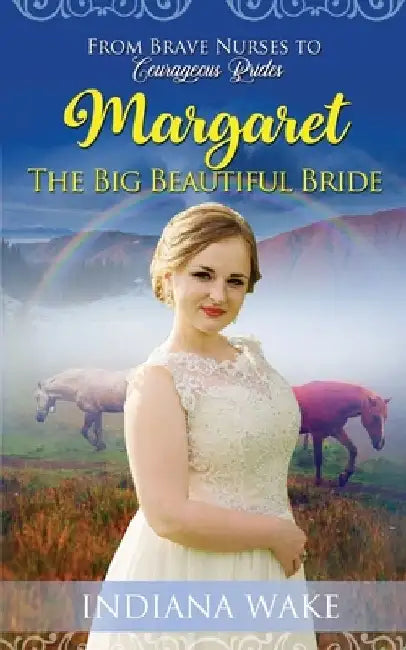 Margaret - The Big Beautiful Bride by Indiana Wake