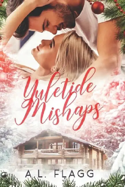 Yuletide Mishaps by A. L. Flagg