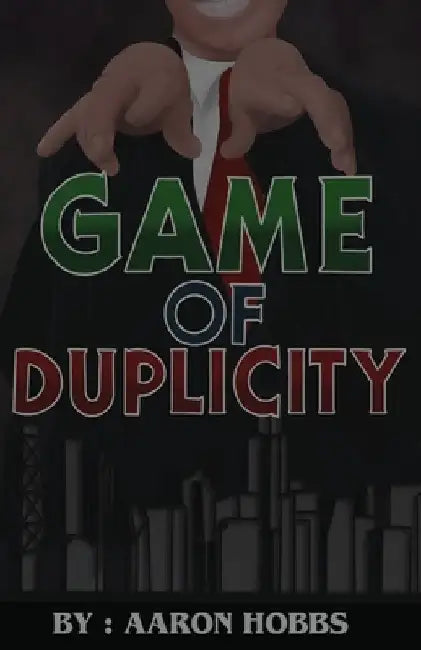Game of Duplicity by Aaron Hobbs