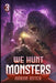 We Hunt Monsters 3 by Richard Sashigane
