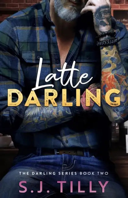 Latte Darling: Book Two of the Darling Series by S. J. Tilly