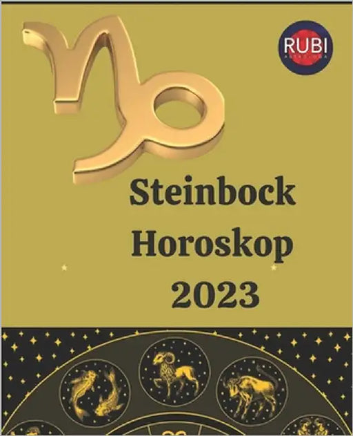 Steinbock. Horoskop 2023 by Rubi, Angeline
