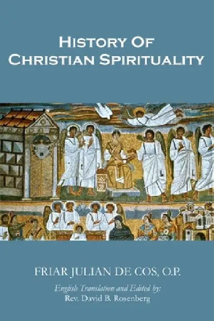History of Christian Spirituality by David Rosenberg