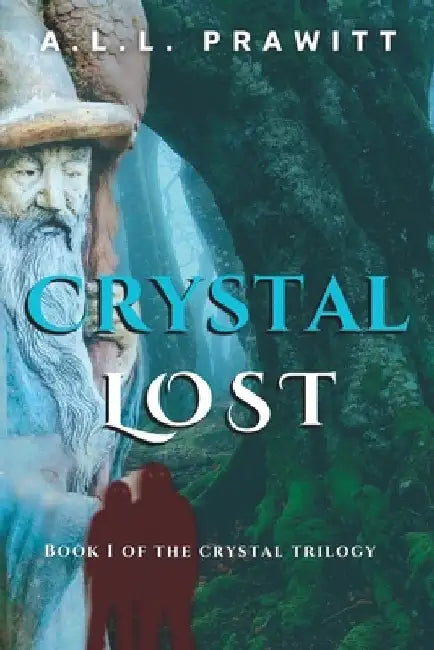 Crystal Lost: Book I of The Crystal Trilogy by Dianne Whitelock Miller