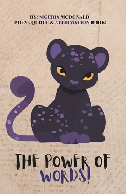 The Power of Words: A Inspirational Poem Book! by Nigeria McDonald