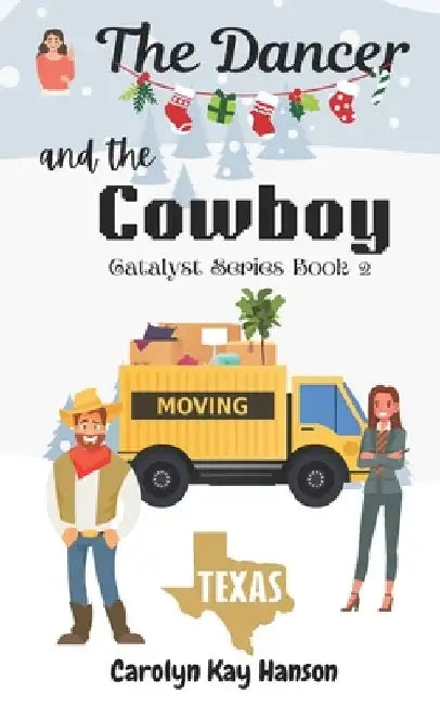 The Dancer and the Cowboy: Clean Romantic Comedy by Carolyn Kay Hanson