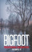 Bigfoot Frightening Encounters: Volumes 5 - 8 by Tom Lyons