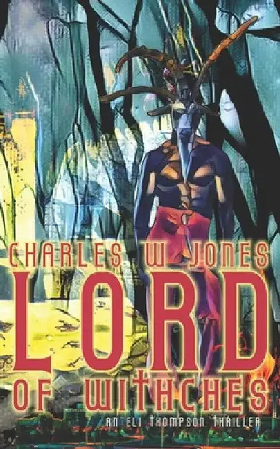 Lord of Witches by Charles W. Jones