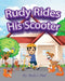 Rudy Rides His Scooter by Rudy's Dad