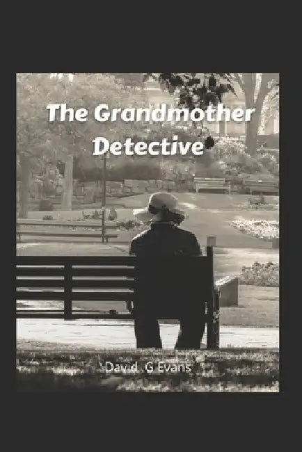 The Grandmother Detective by David G. Evans