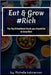 Eat and Grow Rich: The Top 8 Healthiest Foods You Should Eat to Grow Rich by Michelle Kahneman