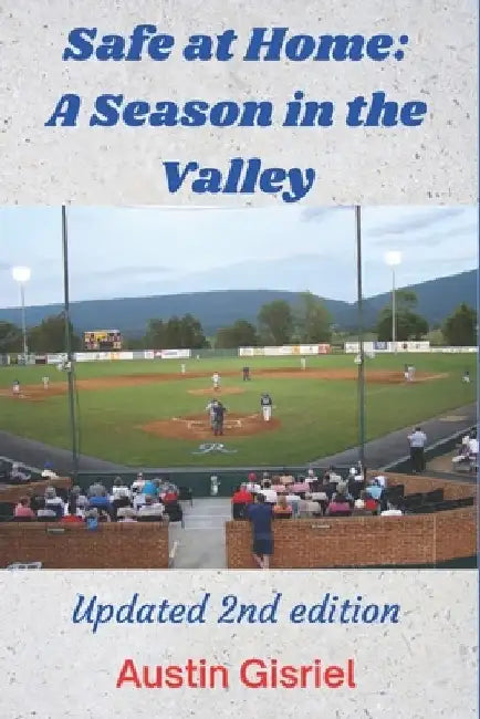 Safe at Home: A Season in the Valley: Updated 2nd Edition by Melissa Dodge