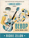 Bebop Guitar Improv Series VOL 2- Livro de Lições: O Guia Definitivo Para A Improvisação No Jazz by Zellon, Richie