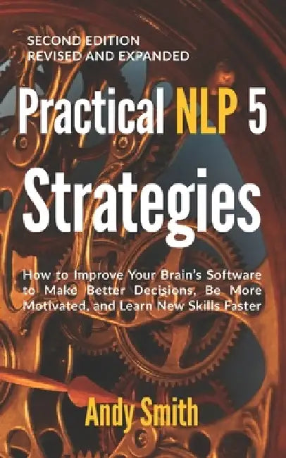 Practical NLP 5: Strategies (Second Edition) by Andy Smith