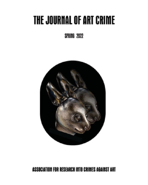 The Journal of Art Crime: Spring/Summer 2022 by Timothy Chung