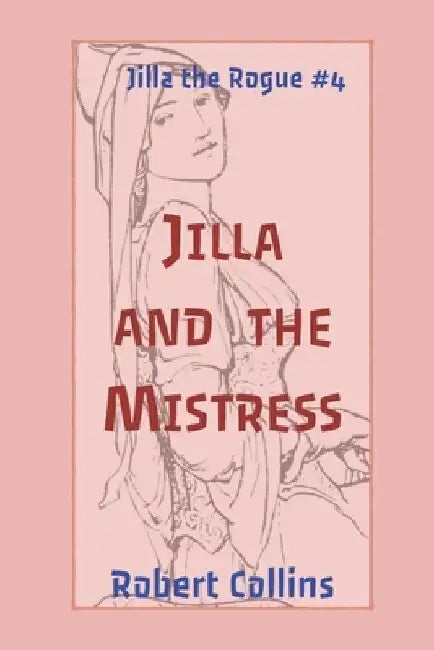 Jilla and the Mistress by Robert Collins