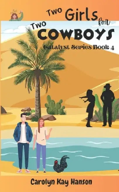 Two Girls for Two Cowboys: Clean Romantic Comedy by Carolyn Kay Hanson