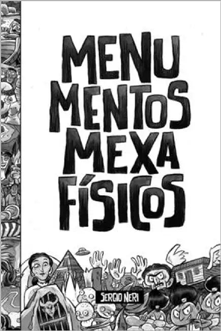 Menumentos Mexafísicos by Avilez, Jocelynne