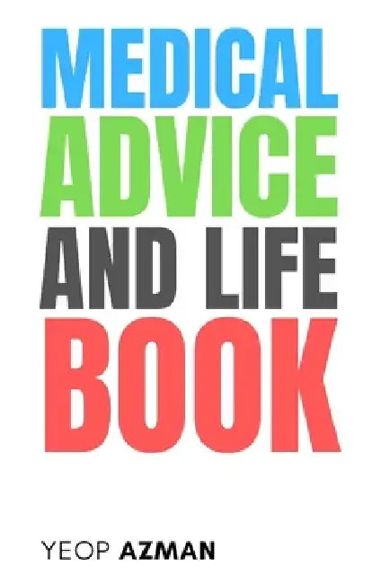 Medical Advice and Life Book by Yeop Azman