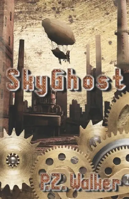 SkyGhost: A Naturist Steampunk Novel by P. Z. Walker