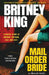 Mail Order Bride: A Psychological Thriller by Britney King