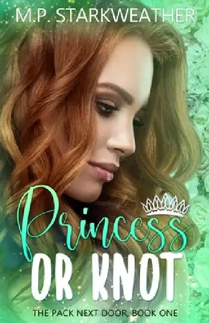 Princess or Knot by M. P. Starkweather