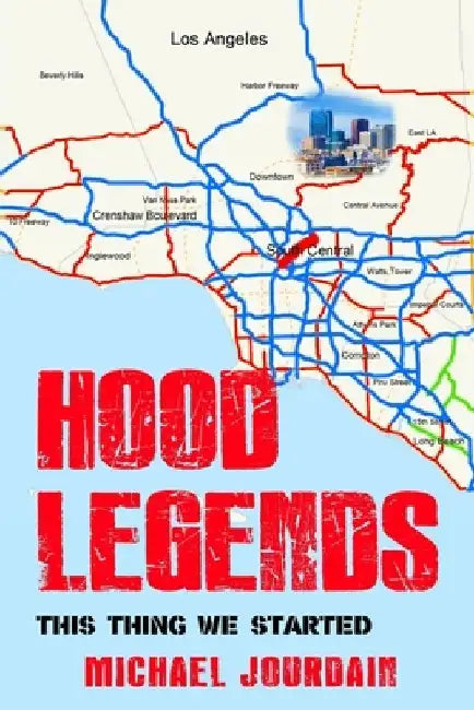 Hood Legends: This Thing We Started by Michael Jourdain