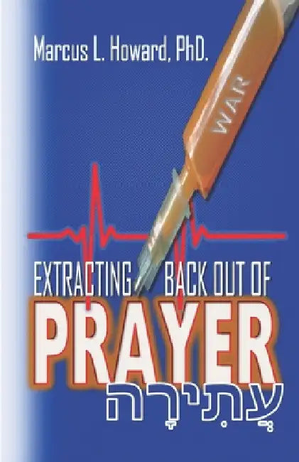 Extracting War Out of Prayer by Angela Howard