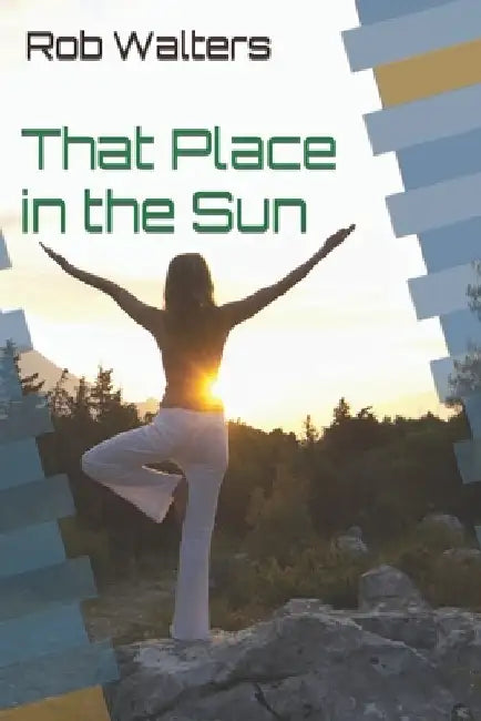 That Place in the Sun by Rob Walters