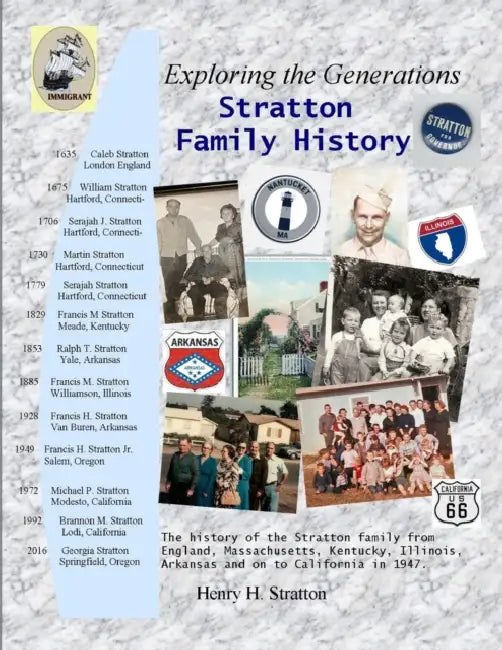 Exploring the Generations Stratton Family History by Henry H Stratton
