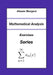 Mathematical Analysis: Exercises Series by Alessio Mangoni