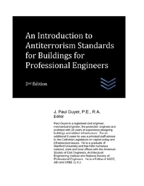 An Introduction to Antiterrorism Standards for Buildings for Professional Engineers by J. Paul Guyer